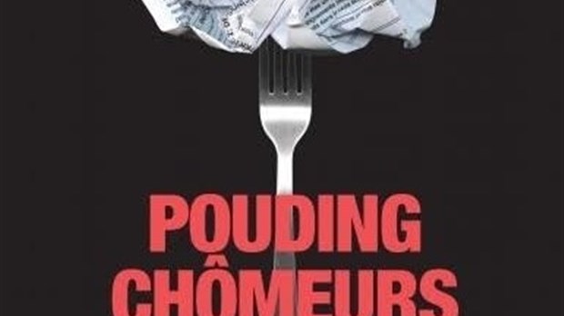 «Pouding Chômeurs» présenté au Pavillon Wilson le 15 juin