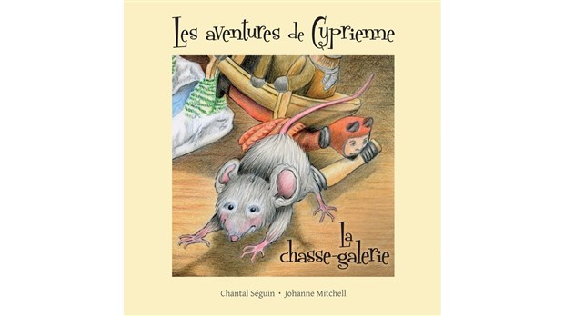 Cyprienne vous raconte sa toute dernière aventure : La chasse-galerie