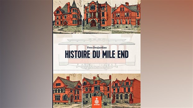Le Mile End, 200 ans d'histoire: expliqué à Vaudreuil-Dorion 