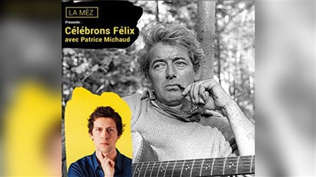 Célébrez Félix avec Patrice Michaud
