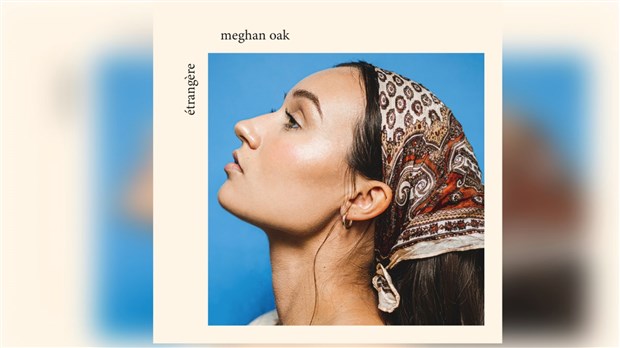 La Coteaulacoise Meghan Oak lance son premier album