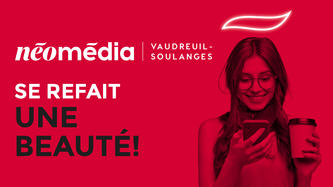 Néomédia | Vaudreuil-Soulanges se refait une beauté dès lundi!