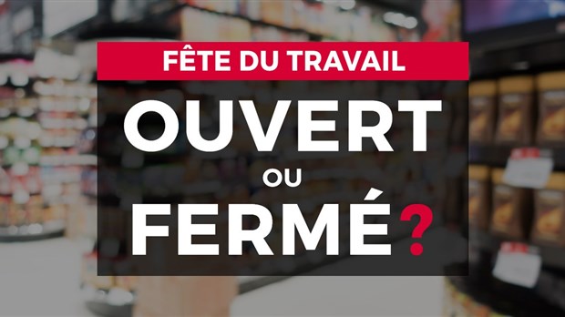 Fête du Travail 2022 : ouvert ou fermé?