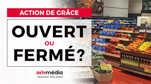 Rappel: Ouvert ou fermé pour l'Action de Grâce 