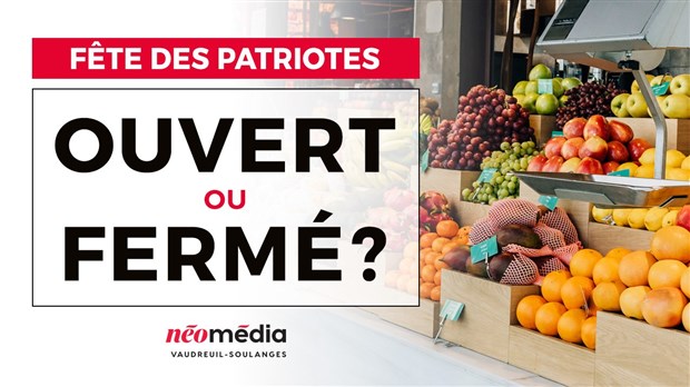 Est-ce ouvert ou fermé  en ce 22 mai?