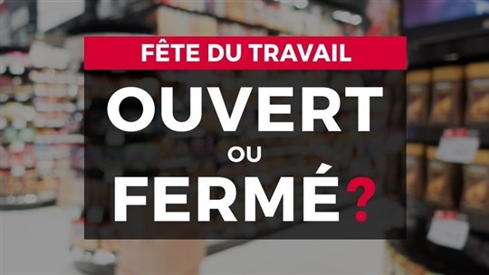 Ouvert ou fermé pour la fête du Travail