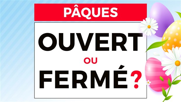 Rappel: Plusieurs commerces sont fermés aujourd'hui