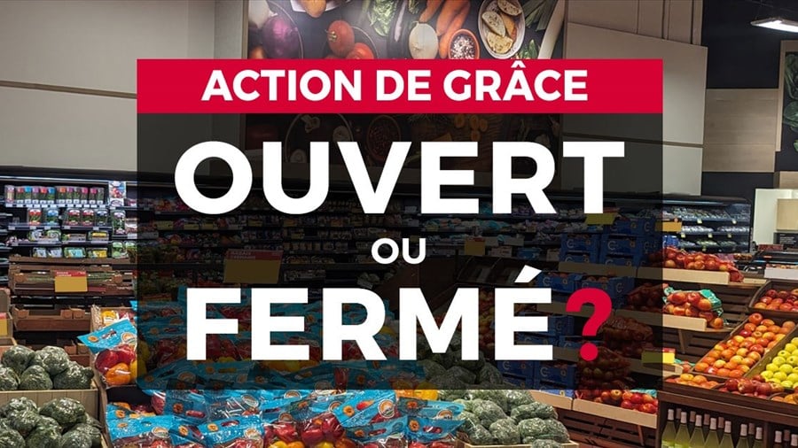 Ouvert ou fermé pour l'Action de grâce