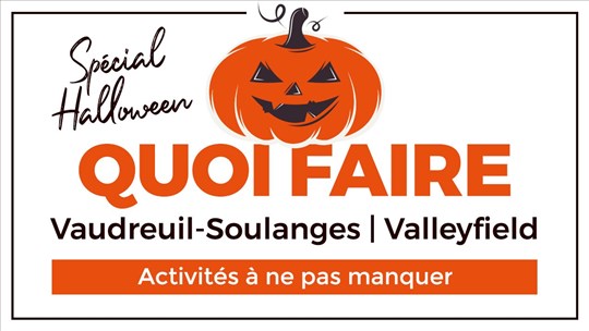 Quoi faire en fin de semaine dans la région de Vaudreuil-Soulanges - Valleyfield?