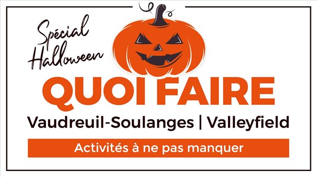 Quoi faire en fin de semaine dans la région de Vaudreuil-Soulanges - Valleyfield?