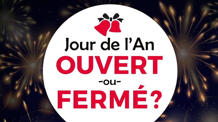Ouvert ou fermé le 1er janvier ?